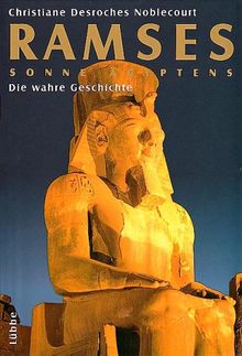 Ramses, Sonne Ägyptens. Die wahre Geschichte