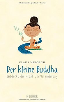 Der kleine Buddha entdeckt die Kraft der Veränderung