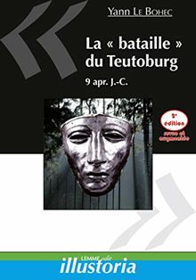 La bataille du Teutoburg : 9 apr. J.-C.