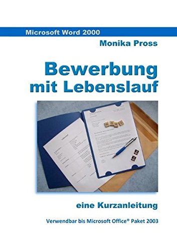 Word 2000 Kurz & knapp: Bewerbung mit Lebenslauf gestalten