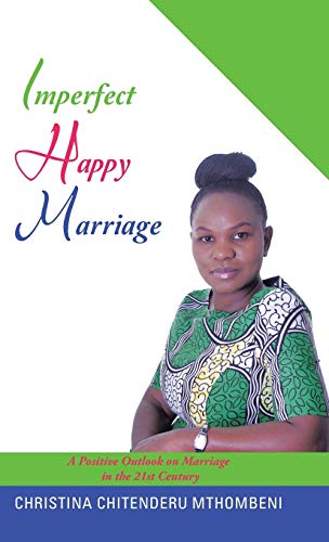 Imperfect Happy Marriage: A Positive Outlook on Marriage in the 21st Century