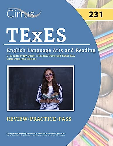 TExES English Language Arts and Reading 7-12 (231) Study Guide: 2 Practice Tests and TExES ELA Exam Prep [4th Edition]