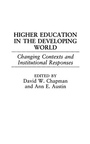 Higher Education in the Developing World: Changing Contexts and Institutional Responses (Studies in Higher Education)