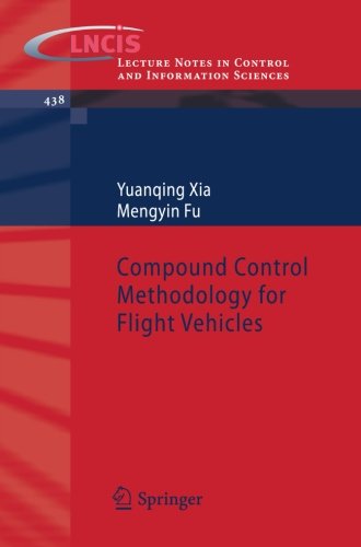 Compound Control Methodology for Flight Vehicles (Lecture Notes in Control and Information Sciences)