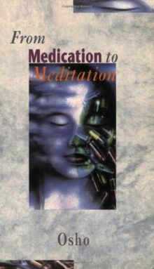 From Medication to Meditation