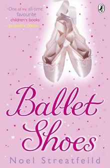 Ballet Shoes: A Story of Three Children on the Stage (Puffin Books)