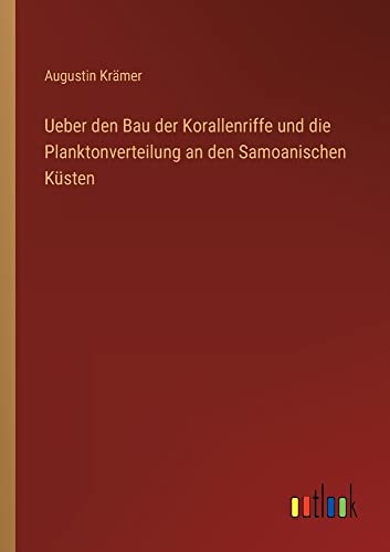 Ueber den Bau der Korallenriffe und die Planktonverteilung an den Samoanischen Küsten