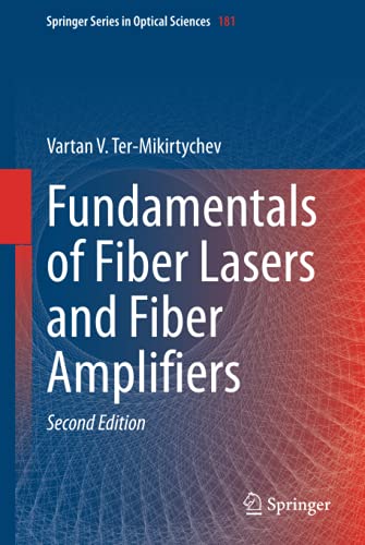 Fundamentals of Fiber Lasers and Fiber Amplifiers (Springer Series in Optical Sciences, 181, Band 181)