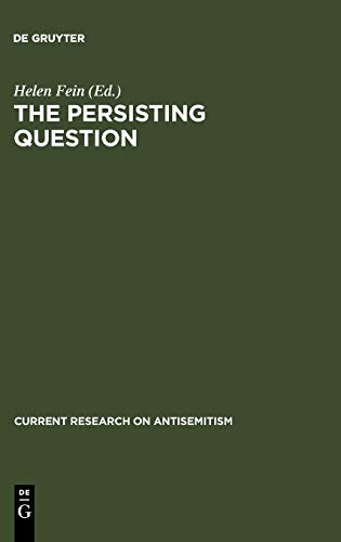 The Persisting Question: Sociological Perspectives and Social Contexts of Modern Antisemitism (Current Research on Antisemitism, 1, Band 1)