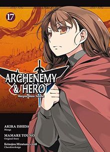 Archenemy & Hero - Maoyuu Maou Yuusha: Bd. 17