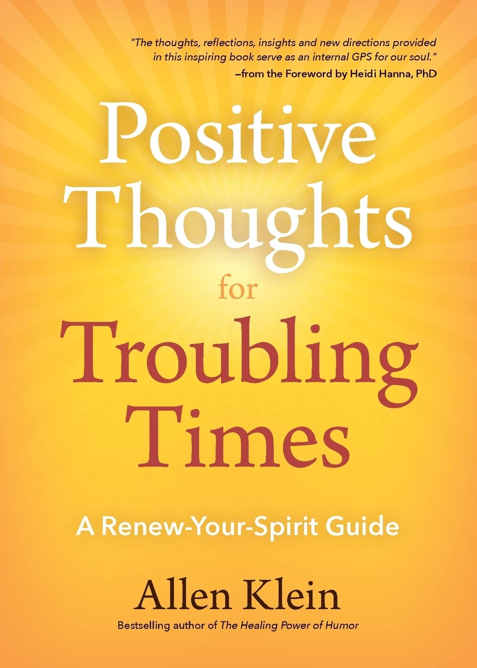 Positive Thoughts for Troubling Times: A Renew-Your-Spirit Guide (Politics of Love, Uplifting Quotes, Affirmations)