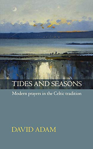 David Adam Tides And Seasons, Modern Prayers In The Celtic Tradition