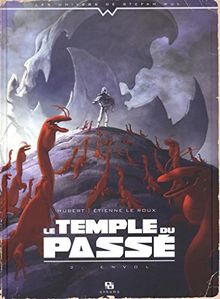 Le temple du passé. Vol. 2. Envol
