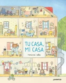 Tu casa, mi casa (ALBUMES ILUSTRADOS)