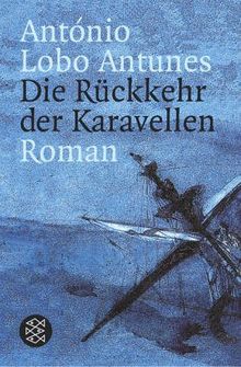 Die Rückkehr der Karavellen: Roman