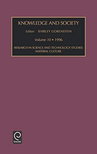 Know Soc V 10: Research in Science and Technology Studies : Material Culture (Knowledge & Society, Band 10)