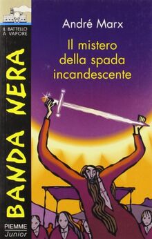 Il mistero della spada incandescente (Il battello a vapore. Banda nera)