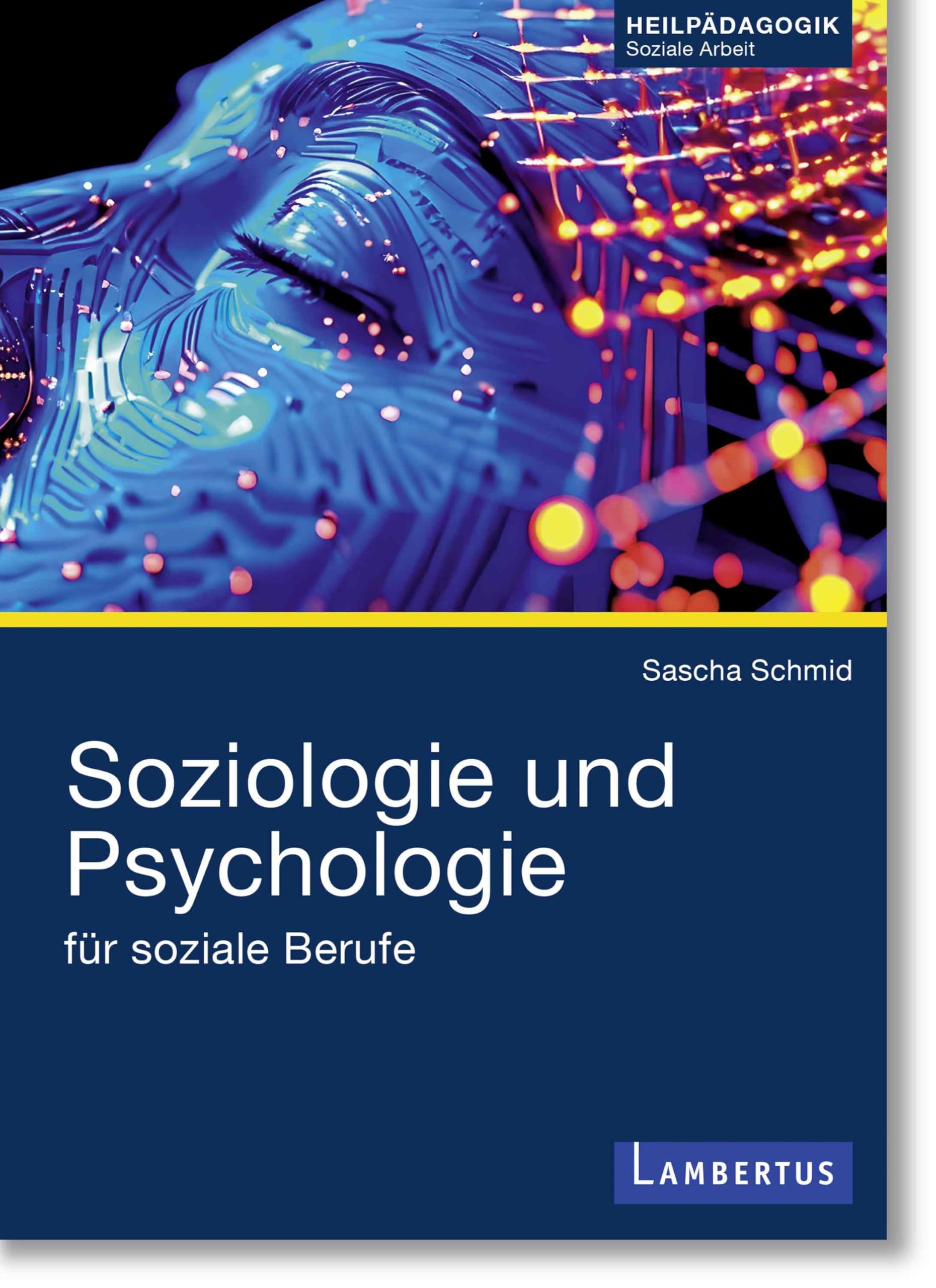 Schmid, Sascha: Psychologie und Soziologie für Soziale Berufe