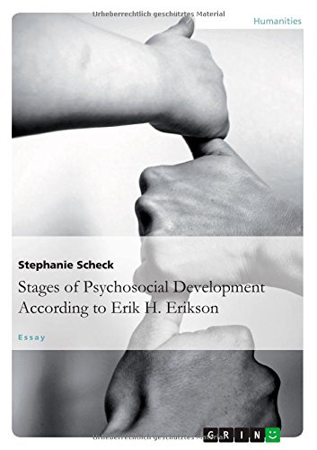 Stephanie Scheck The Stages Of Psychosocial DevelopmentAccording To Erik H. Erikson