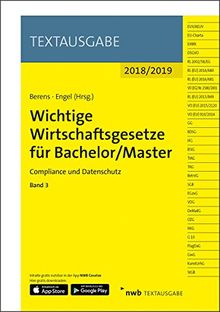 Wichtige Wirtschaftsgesetze für Bachelor/Master, Band 3: Compliance und Datenschutz (Textausgabe)