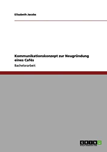 Kommunikationskonzept zur Neugründung eines Cafés