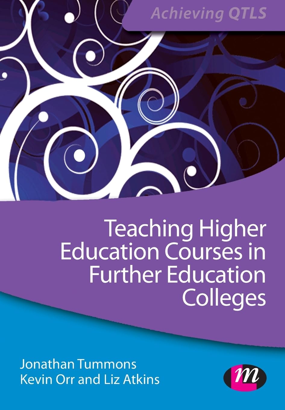 Teaching Higher Education Courses in Further Education Colleges (Achieving QTLS)