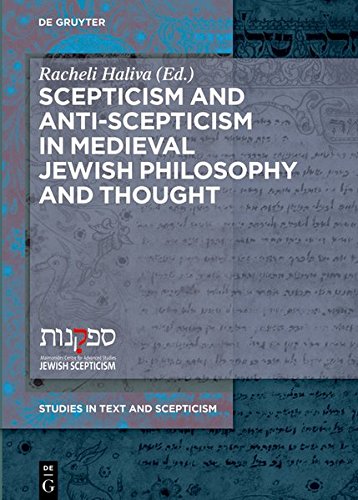 Scepticism and Anti-Scepticism in Medieval Jewish Philosophy and Thought (Studies and Texts in Scepticism, Band 5)