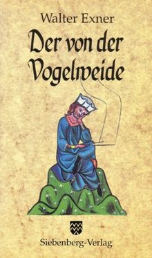 Der von der Vogelweide: Bemerkungen zur Walther-Forschung