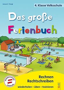 Das große Ferienbuch - 4. Klasse Volksschule: Rechnen, Rechtschreiben