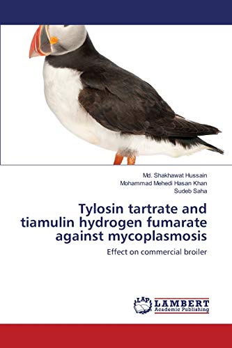 Tylosin tartrate and tiamulin hydrogen fumarate against mycoplasmosis: Effect on commercial broiler