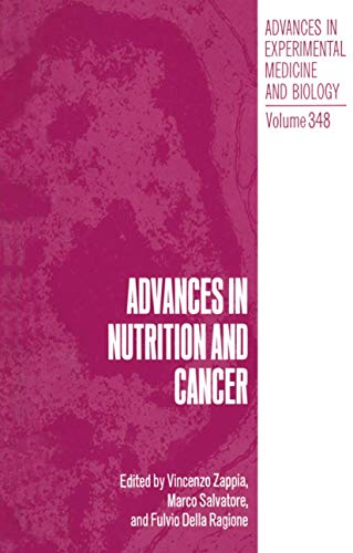 Advances in Nutrition and Cancer (Advances in Experimental Medicine and Biology, 348, Band 348)