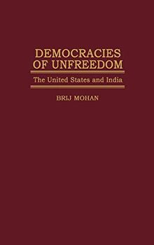 Democracies of Unfreedom: The United States and India