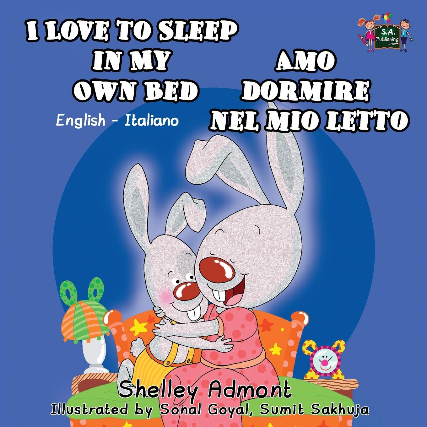 I Love to Sleep in My Own Bed- Amo dormire nel mio letto: English Italian bilingual children's book: English Italian Bilingual Edition (English Italian Bilingual Collection, Band 1)