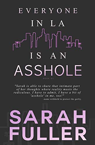 Everyone In LA Is An Asshole