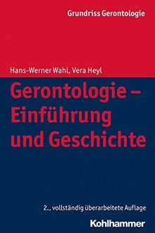 Gerontologie - Einführung und Geschichte (Grundriss Gerontologie) (Urban-Taschenbucher)