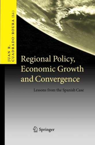 Regional Policy, Economic Growth and Convergence: Lessons from the Spanish Case