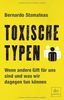 Toxische Typen: Wenn andere Gift für uns sind und was wir dagegen tun können