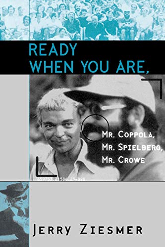 Ready When You Are, Mr. Coppola, Mr. Spielberg, Mr. Crowe (The Scarecrow Filmmakers Series, Band 69)