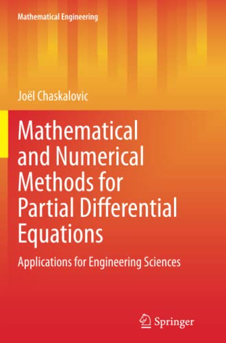 Mathematical and Numerical Methods for Partial Differential Equations: Applications for Engineering Sciences (Mathematical Engineering)