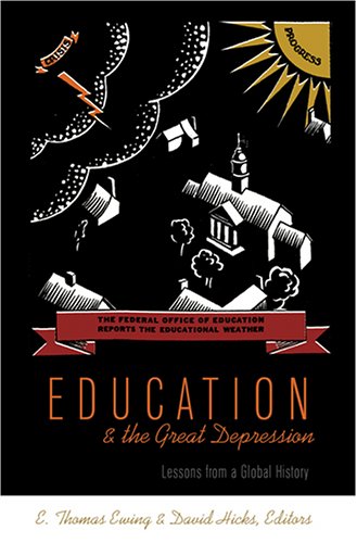 Education and the Great Depression: Lessons from a Global History (History of Schools and Schooling)