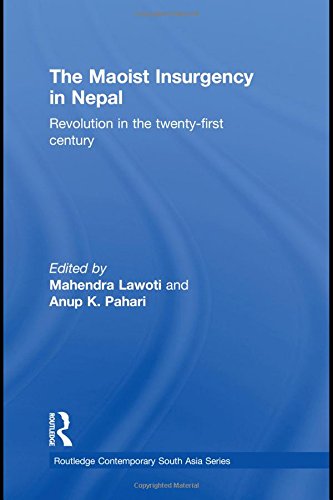 The Maoist Insurgency in Nepal: Revolution in the Twenty-First Century (Routledge Contemporary South Asia)