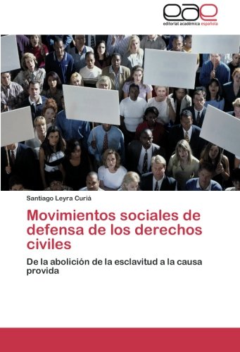 Movimientos sociales de defensa de los derechos civiles: De la abolición de la esclavitud a la causa provida