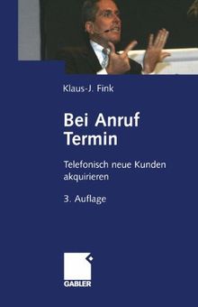 Bei Anruf Termin: Telefonisch neue Kunden akquirieren