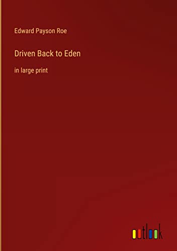 Driven Back to Eden: in large print