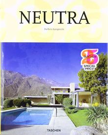 Neutra: 1892-1970. Gestaltung für ein besseres Leben