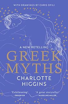 Greek Myths: A new retelling of your favourite myths that puts female characters at the heart of the story