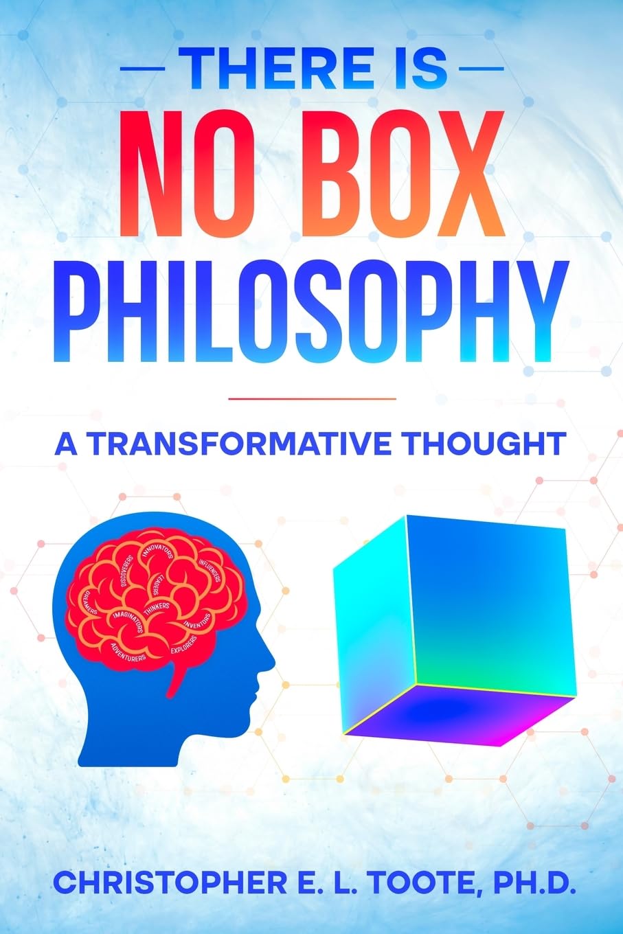 THERE IS NO BOX PHILOSOPHY: A TRANSFORMATIVE THOUGHT