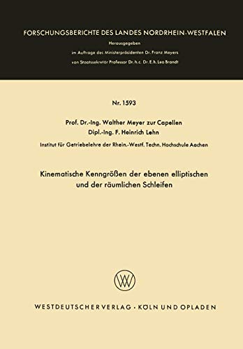 Kinematische Kenngrößen der ebenen elliptischen und der räumlichen Schleifen (Forschungsberichte des Landes Nordrhein-Westfalen, 1593, Band 1593)