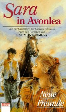 Sara in Avonlea. Neue Freunde. ( Ab 10 J.)