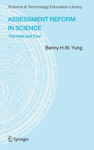 Assessment Reform in Science: Fairness and Fear (Contemporary Trends and Issues in Science Education, 31, Band 31)
